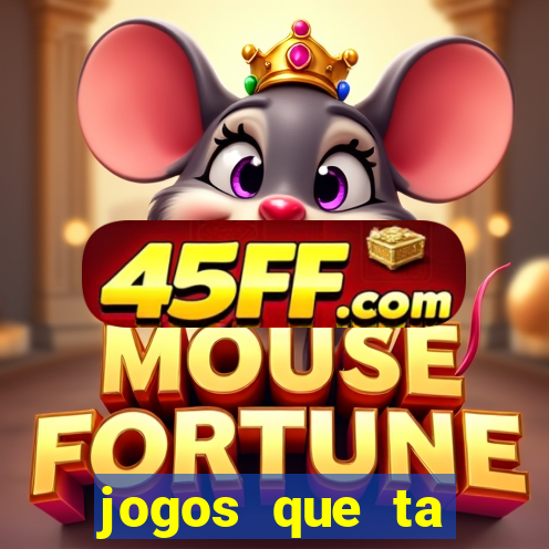 jogos que ta pagando agora